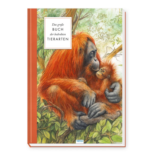 Das große Buch der bedrohten Tierarten
